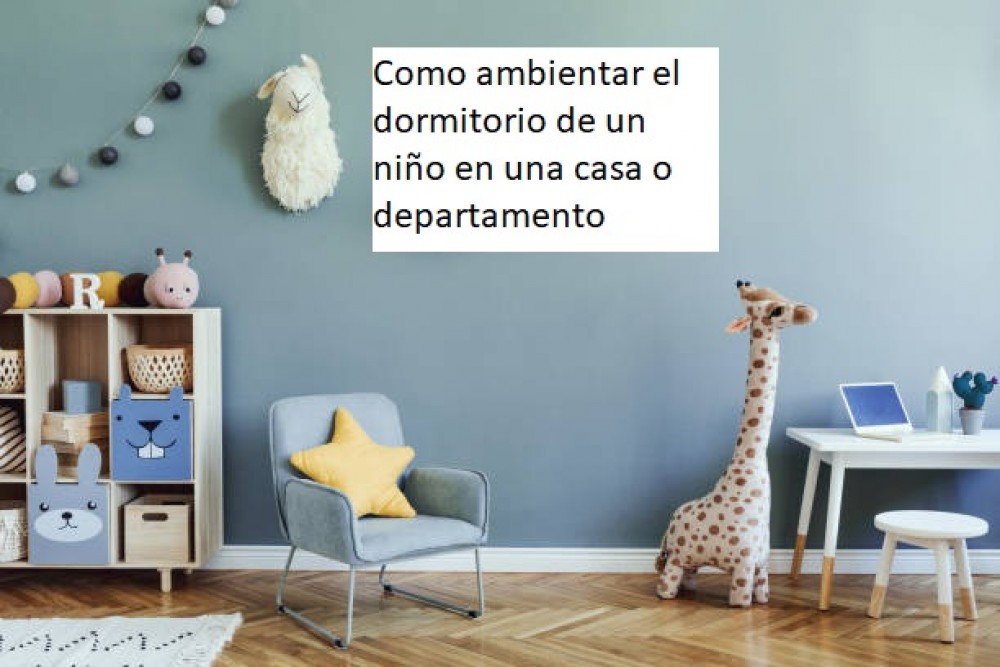 Como ambientar el dormitorio de un niño en una casa o departamento