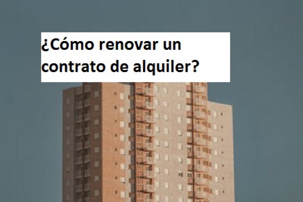 ¿Cómo renovar un contrato de alquiler?