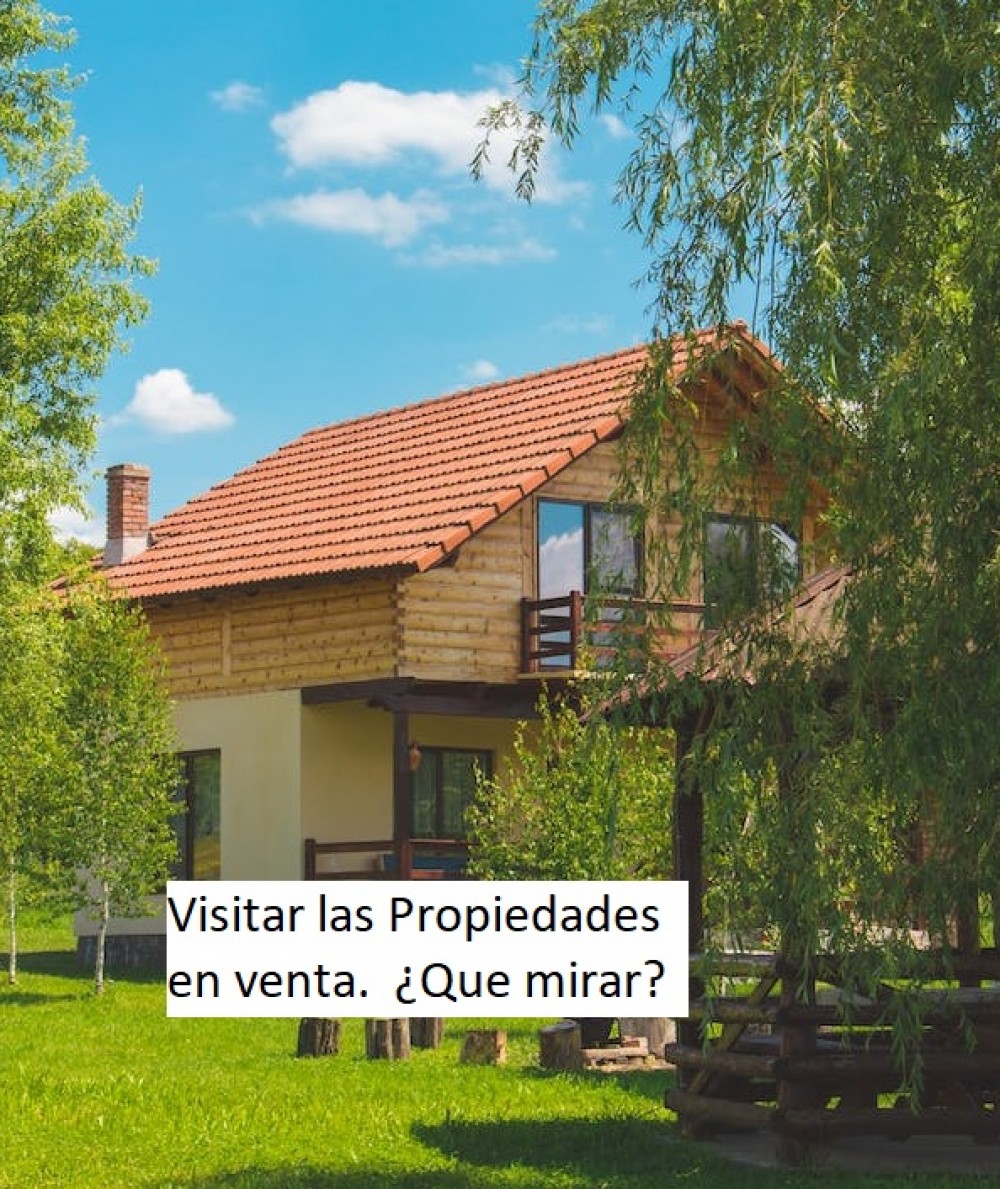 Visitar las Propiedades en venta.  ¿Que mirar?