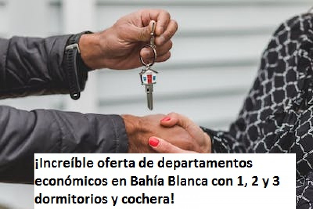 ¡Increíble oferta de departamentos económicos en Bahía Blanca con 1, 2 y 3 dormitorios y cochera!