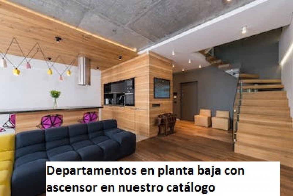 Departamentos en planta baja con ascensor en nuestro catálogo