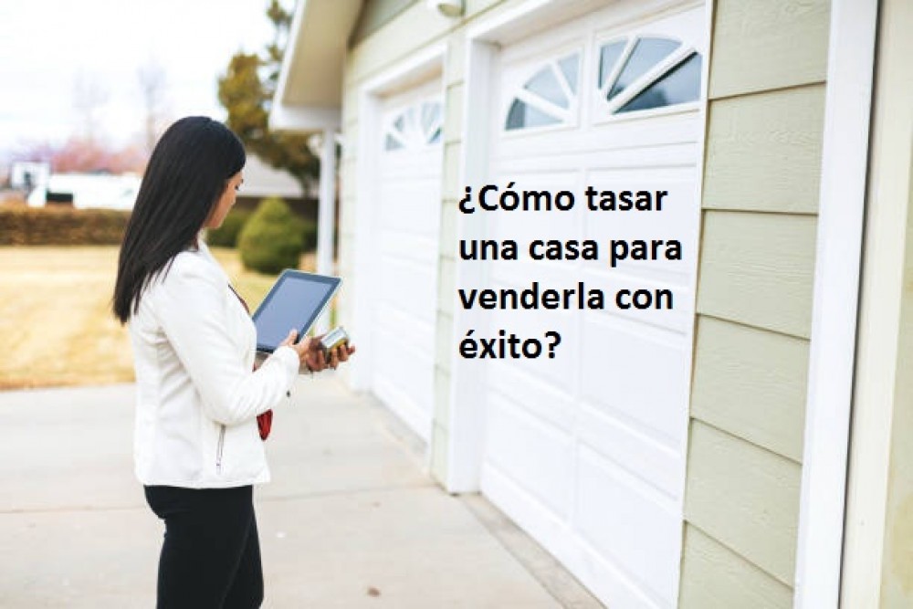 ¿Cómo tasar una casa para venderla con éxito?