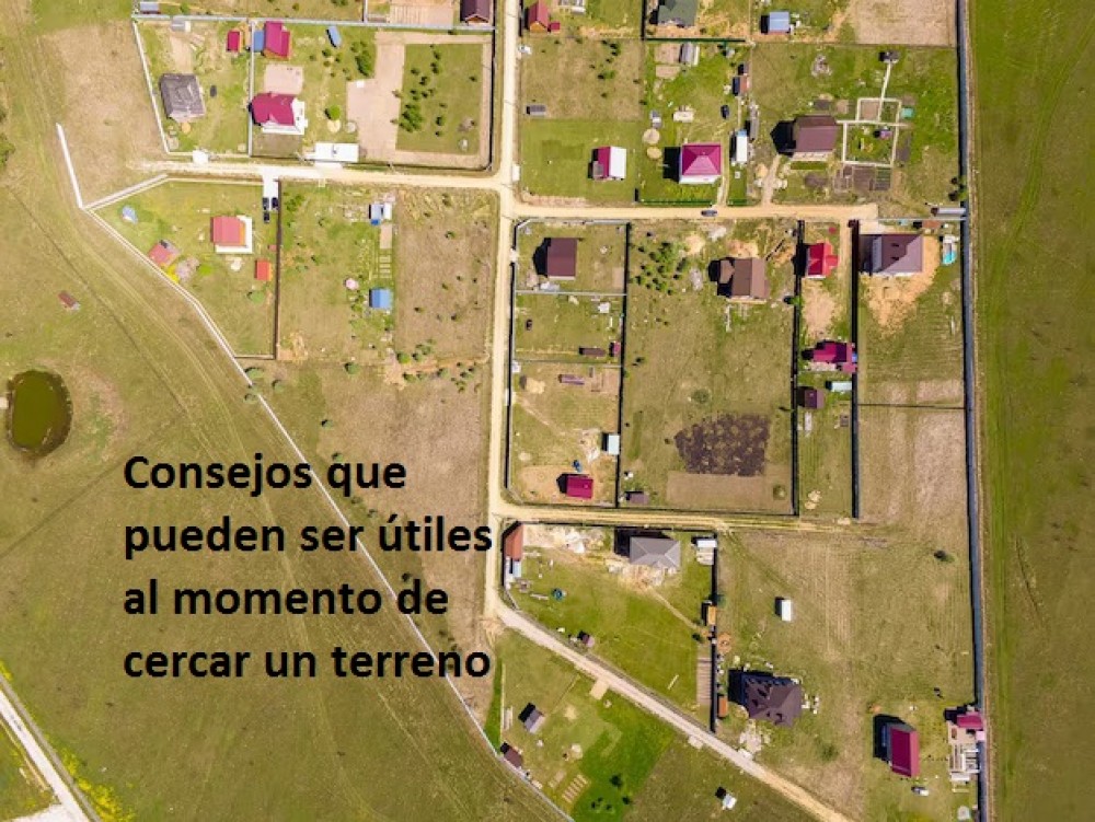 Consejos que pueden ser útiles al momento de cercar un terreno