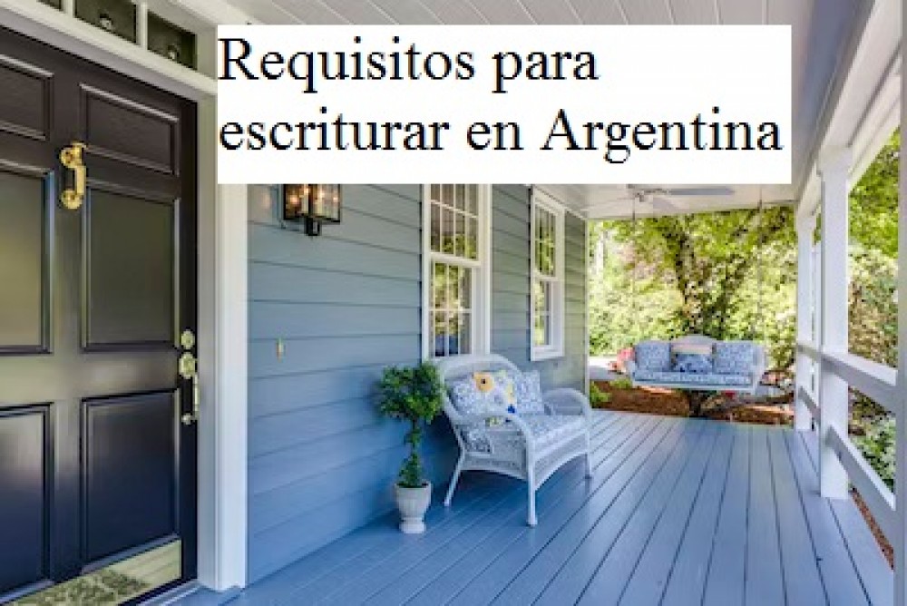 Requisitos para escriturar en Argentina 