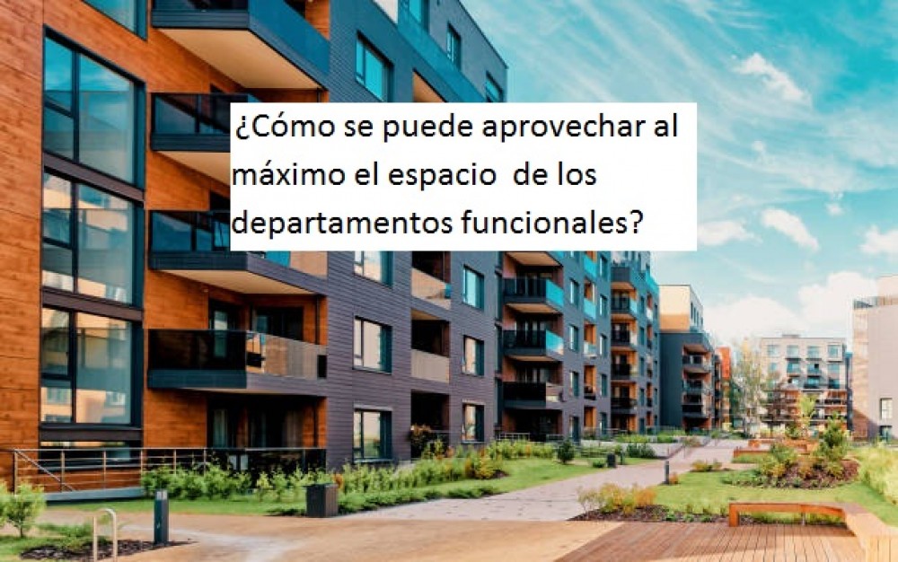  ¿Cómo se puede aprovechar al máximo el espacio  de los  departamentos funcionales en venta en  bahia blanca?