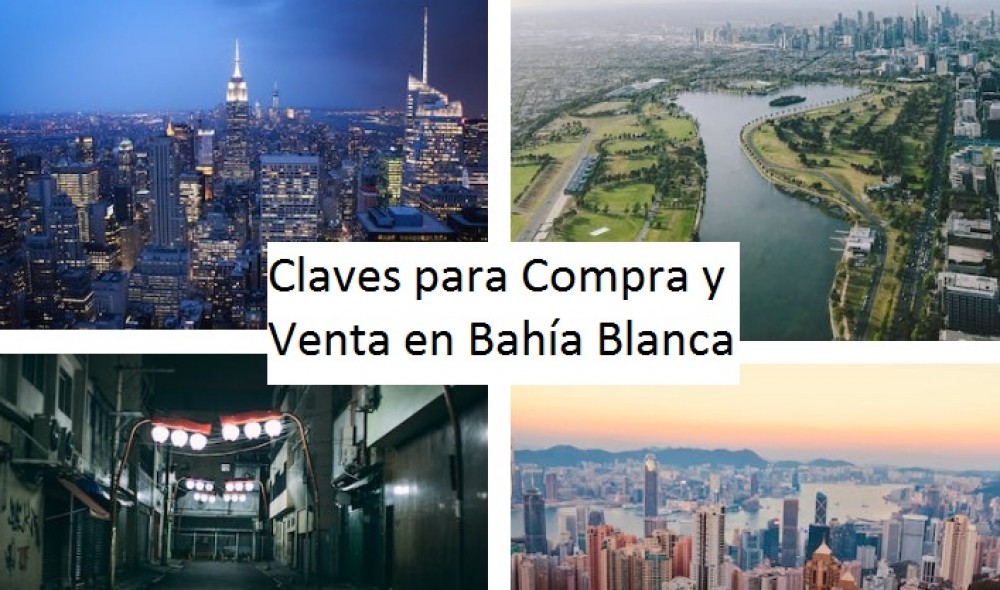 Navegando el Mercado Inmobiliario. Claves para Compra y Venta en Bahía Blanca.