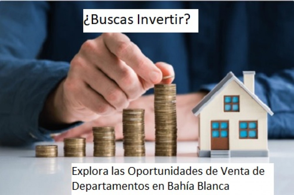 ¿Buscas Invertir? .Explora las Oportunidades de Venta de Departamentos en Bahía Blanca