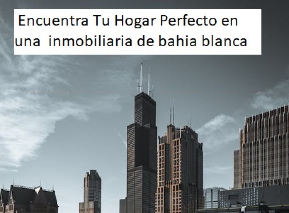 Explorando la Diversidad de Viviendas en Bahía Blanca: Encuentra Tu Hogar Perfecto en una  inmobiliaria de bahia blanca