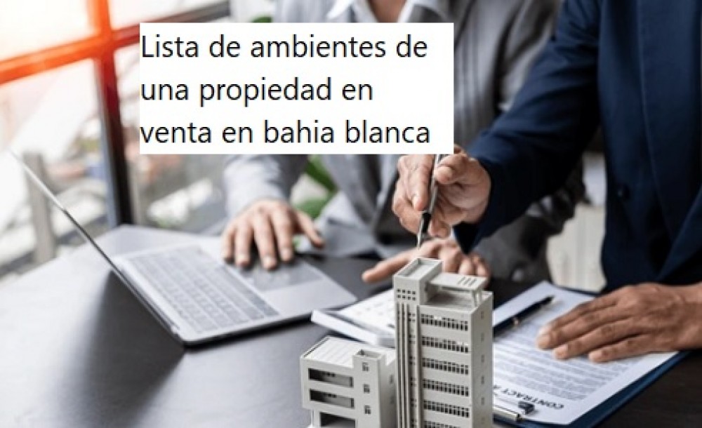 Lista de ambientes de una propiedad en venta en bahia blanca