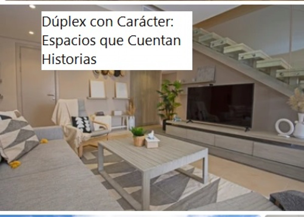 Dúplex con Carácter: Espacios que Cuentan Historias