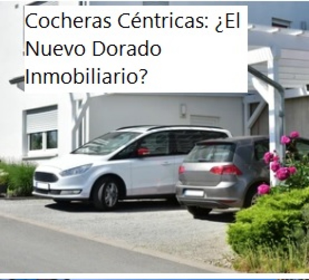 Cocheras Céntricas: ¿El Nuevo Dorado Inmobiliario?