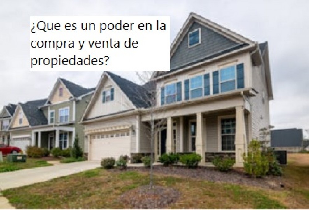 Asesoramiento inmobiliario . ¿Que es un poder en la compra y venta de propiedades?