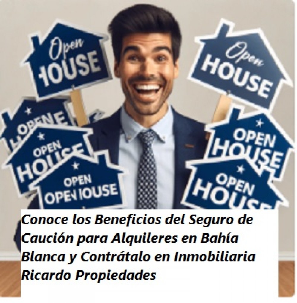 Conoce los Beneficios del Seguro de Caución para Alquileres en Bahía Blanca y Contrátalo en Inmobiliaria Ricardo Propiedades