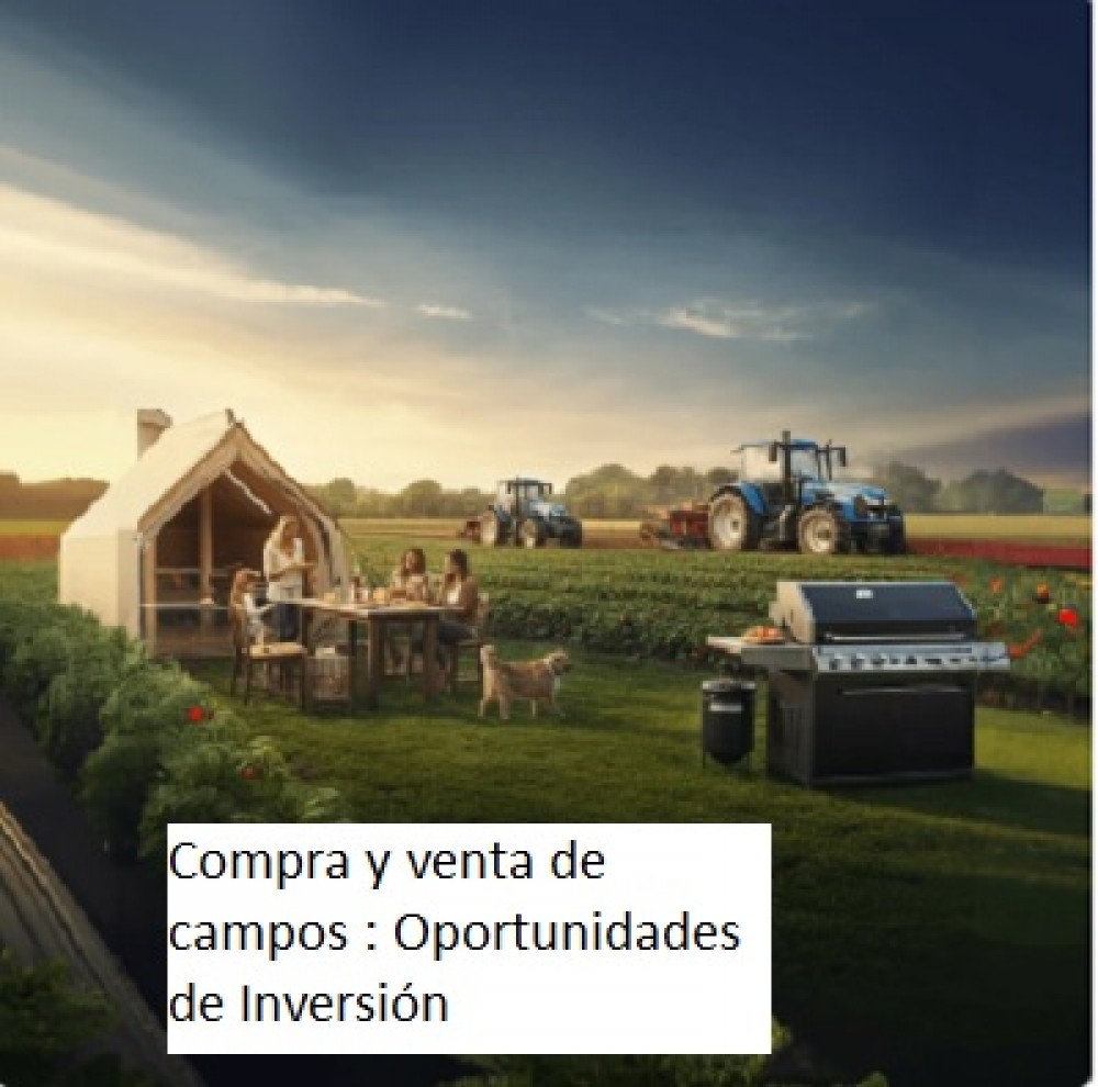 Compra y venta de campos : Oportunidades de Inversión 