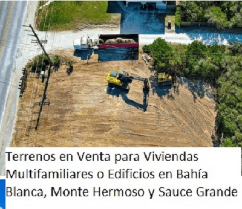 Terrenos en Venta para Viviendas Multifamiliares o Edificios en Bahía Blanca, Monte Hermoso y Sauce Grande