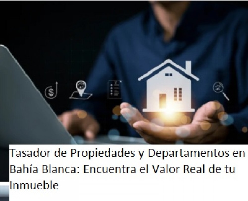 Tasador de propiedades. Departamentos en bahia blanca