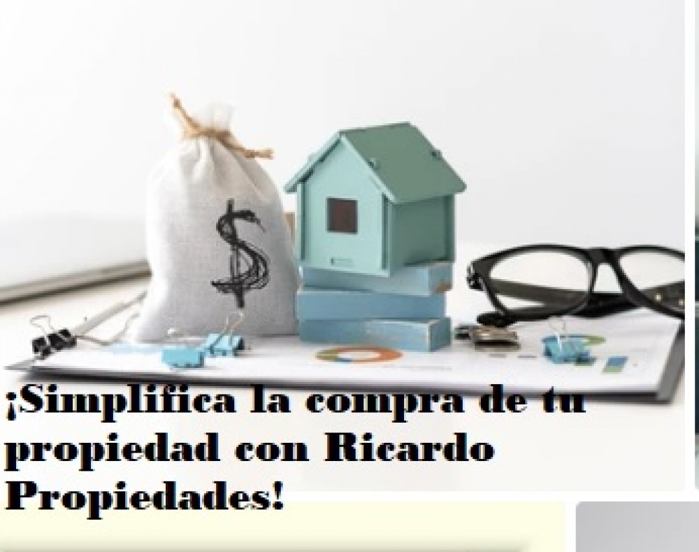 ¡Simplifica la compra de tu propiedad con Ricardo Propiedades!