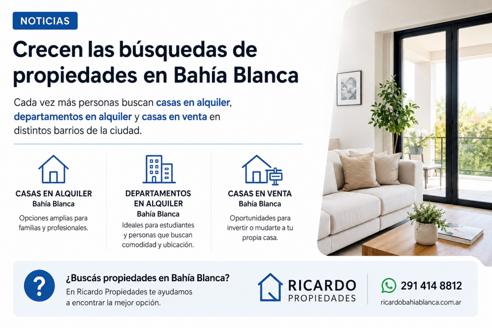 Noticias del mercado inmobiliario en Bahía Blanca: crece la búsqueda de casas, departamentos y oportunidades de inversión