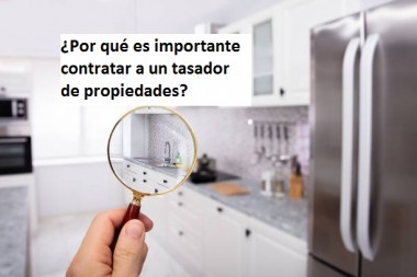 ¿Por qué es importante contratar a un tasador de propiedades?