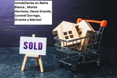 Inmobiliarias en Bahia Blanca , Monte Hermoso, Sauce Grande, Coronel Dorrego, Oriente y Marisol