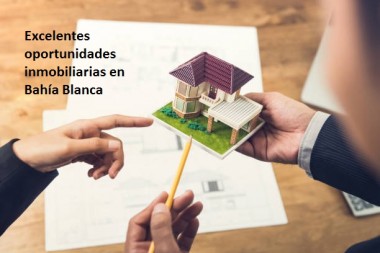 Excelentes oportunidades inmobiliarias en Bahía Blanca