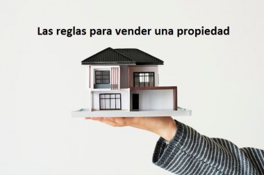 Las reglas para vender una propiedad en Bahía Blanca, Monte Hermoso, y Coronel Dorrego