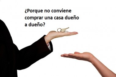 ¿Porque no conviene comprar una casa dueño a dueño?