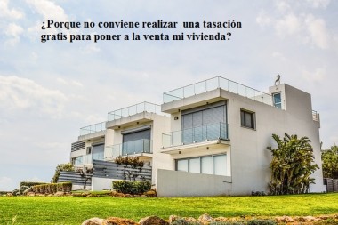 ¿Porque no conviene realizar  una tasación  gratis para poner a la venta mi vivienda? 