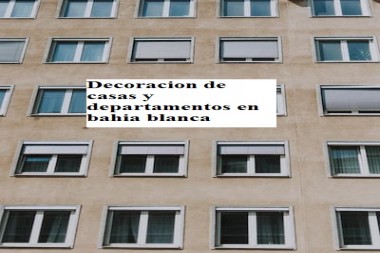 Decoracion de casas y departamentos en bahia blanca 