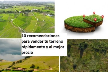 10 recomendaciones para vender tu terreno rápidamente y al mejor precio