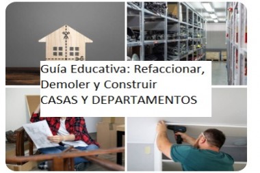 Guía Educativa: Refaccionar, Demoler y Construir en Bahía Blanca y Monte Hermoso