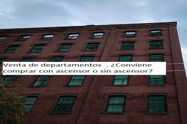 Venta de departamentos bahia blanca . ¿Conviene comprar con ascensor o sin ascensor?