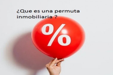 ¿Que es una permuta inmobiliaria ?