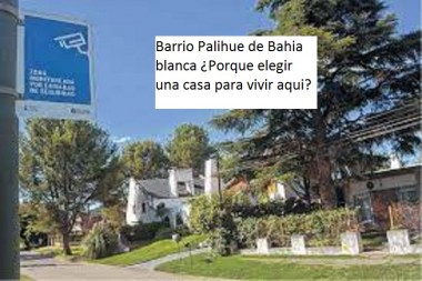 Barrio Palihue de Bahia blanca ¿Porque elegir una casa para vivir aqui?