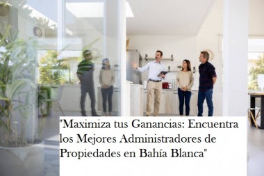  Administradores de Propiedades en Bahía Blanca