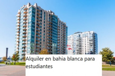 ¿Que barrios son ideales para buscar alquiler en bahia blanca para estudiantes?