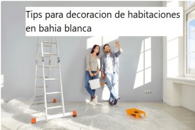 Tips para decoracion de habitaciones en bahia blanca