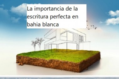 La importancia de la escritura perfecta en bahia blanca