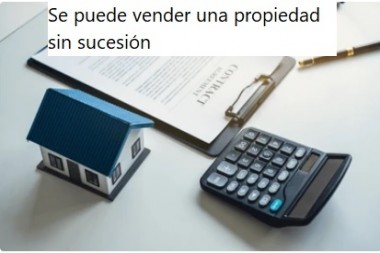 Se puede vender una propiedad sin sucesión  