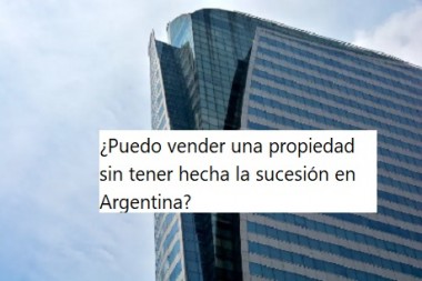 ¿Puedo vender una propiedad sin tener hecha la sucesión en Argentina?