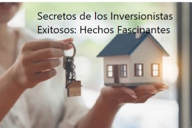 Secretos de los Inversionistas Exitosos: Hechos Fascinantes