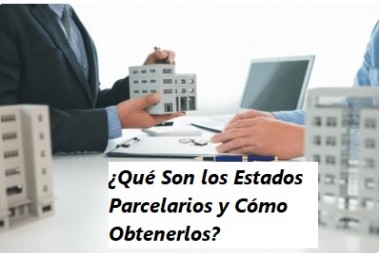 ¿Qué Son los Estados Parcelarios y Cómo Obtenerlos?