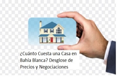 ¿Cuánto Cuesta una Casa en Bahía Blanca? Desglose de Precios y Negociaciones