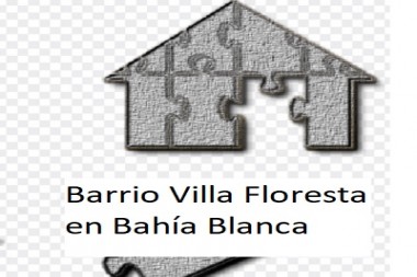 Barrio Villa Floresta en Bahía Blanca: Un Vistazo a un Entorno Ideal para Vivir