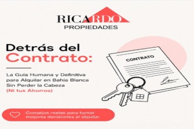 Detrás del Contrato: La Guía Humana y Definitiva para Alquilar en Bahía Blanca Sin Perder la Cabeza (Ni tus Ahorros)